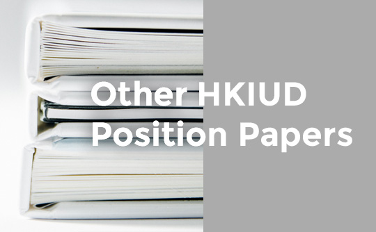 Other HKIUD Position Papers